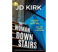The Woman Downstairs: A completely addictive and unputdownable psychological thriller with a nail-biting twist