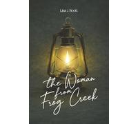 The Woman from Frog Cr ntidotes from a Life They Couldn't Control