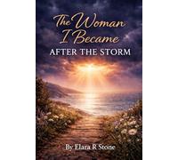 The Woman I Became After the Storm