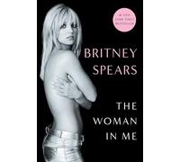 Britney Spears The Woman in Me (Copertina rigida)
