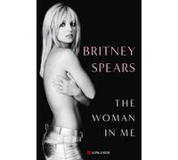 The woman in me. Ediz. italiana - Spears Britney