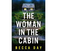 The Woman in the Cabin: A BRAND NEW absolutely addictive and unputdownable psychological thriller for 2024