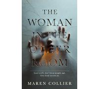 THE WOMAN IN THE OTHER ROOM: A Psychological Thriller
