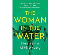 The Woman in the Water: The twisty, atmospheric thriller that dares to answer one of literature’s unsolved mysteries