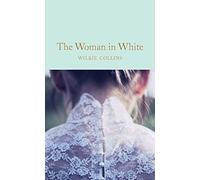 The Woman in White: Wilkie Collins