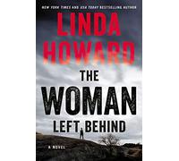 The Woman Left Behind: A Novel