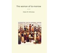 The woman of to-morrow