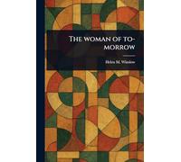 The Woman of To-morrow