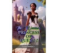 The Woman: Princess or Queen?