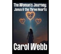 The Woman’s Journey: Janus and the Three Hearts