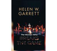 THE WOMAN WHO BREAKS THE GAME: How to Win When the Rules Were Never Made for You