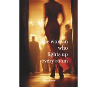 The woman who lights up every room