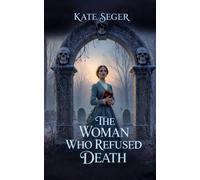 The Woman Who Refused Death: 1