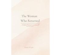 The Woman Who Returned: A Quiet Return to yourself
