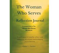 The Woman Who Serves Reflection Journal