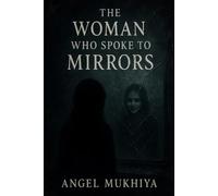 The Woman Who Spoke to Mirrors: When a woman discovers mirrors that whisper her name, she must confront the fractured self lurking within, a chilling psychological horror of identity lost.