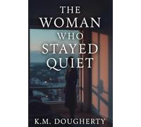 The Woman Who Stayed Quiet