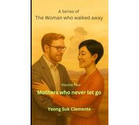 The Woman who walked away: Mothers never let go