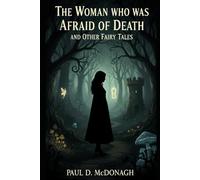 The Woman Who Was Afraid of Death and Other Fairy Tales
