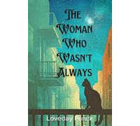 The Woman Who Wasn't Always