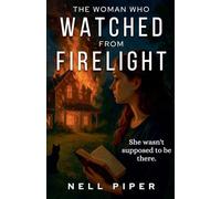 The Woman Who Watched From Firelight