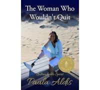 The Woman Who Wouldn't Quit: Unbreakable Spirit