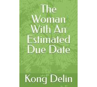 The Woman With An Estimated Due Date