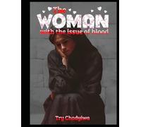 The Woman With The Issue Of Blood