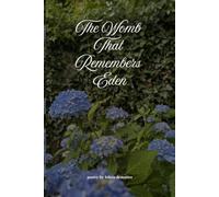 The Womb That Remembers Eden