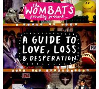 The Wombats – Proudly Present... A Guide to Love, Loss & Desperation – Vinile LP