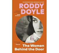 The Women Behind the Door: The irresistible, moving mother-daughter novel from the Booker Prize winner
