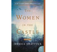 The Women in the Castle: A Novel