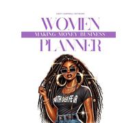 The Women Making Money Business Planner by Kady Campbell Network