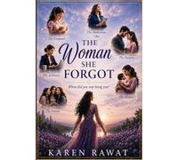 THE WOMEN SHE FORGOT: When Did You Stop Being You ?