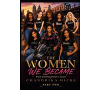 The Women We Became Part Two: From Growing Pains to Grace