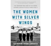 Katherine Sharp Landdeck The Women with Silver Wings (Tascabile)