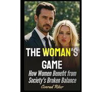 The Women's Game: How Women Benefit from Society's Broken Balance