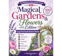 The Women's Giant Activity Book: Magical Gardens & Flowers Edition: Large Print Puzzle Book for Women with Mazes, Word Search, Word Mazes, Sudoku, ... Acrostic Poems - Fun Brain Games for Adults &