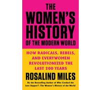 Rosalind Miles The Women's History of the Modern World (Tascabile)