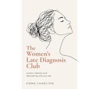The Women's Late Diagnosis Club: Autism, identity and discovering who you are