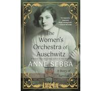 The Women's Orchestra of Auschwitz: A Story of Survival