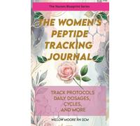 The Women's Peptide Journal: Track Protocols, Daily dosages, Cycles, and more