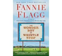 Fannie Flagg The Wonder Boy of Whistle Stop (Tascabile)