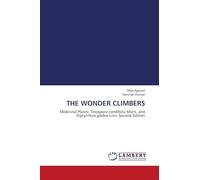 THE WONDER CLIMBERS: Medicinal Plants: Tinospora cordifolia Miers. and Glycyrrhiza glabra Linn. Second Edition