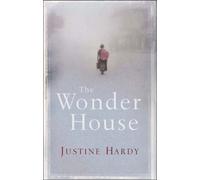 The Wonder House by Justine Hardy (18-Aug-2005) Paperback