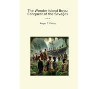 The Wonder Island Boys: Conquest of the Savages