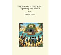 The Wonder Island Boys: Exploring the Island
