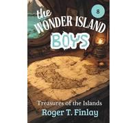 The Wonder Island Boys: Treasures of the Islands (Annotated)