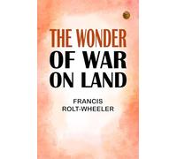 The Wonder of War on Land