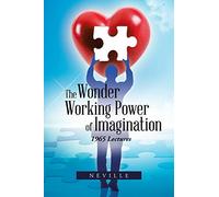 The Wonder Working Power of Imagination: 1965 Lectures